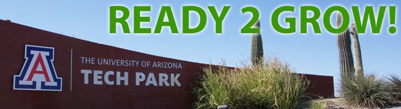 Entrance to UA Tech Park and the words “Ready to Grow” for story on new facilities for leasing Tucson industrial space and office space.