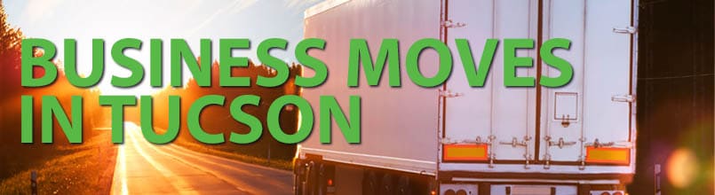 Photo of semi-tractor trailer with the words “Business Moves in Tucson”
