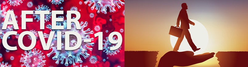 Illustration of a coronavirus has the words “After COVID-19” over it. Another illustration shows a business man walking on the palm of a hand that bridges two cliffs.